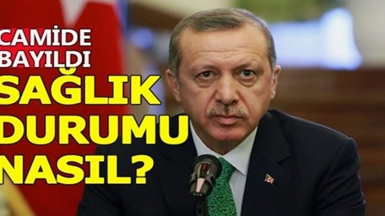 Cami’de Bayılan Erdoğan’ın hastalığı açıklandı! Durumu İç Açıcı Değil..