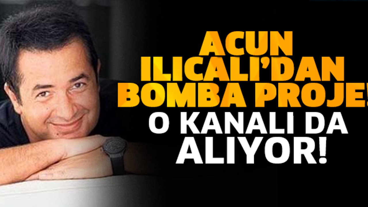 ACUN ILICALI'DAN BİR BOMBA DAHA! BAKIN HANGİ KANALI ALIYOR!