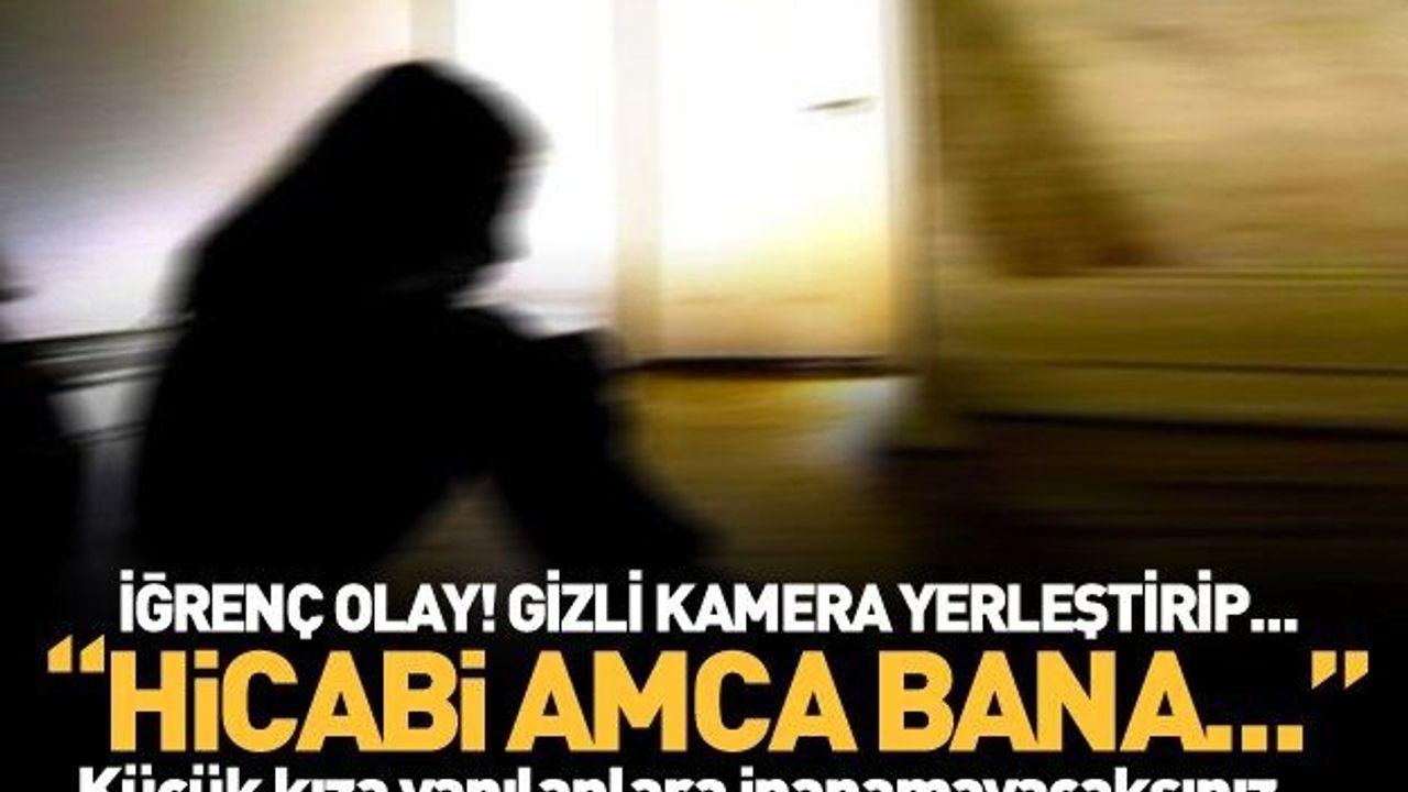 Korkunç olay gizli kamerayla ortaya çıktı! 10 yaşındaki küçük kız…