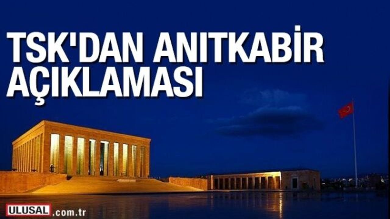 TSK'dan açıklama "Anıtkabir’in resmî sosyal medya hesabı bulunmamaktadır"