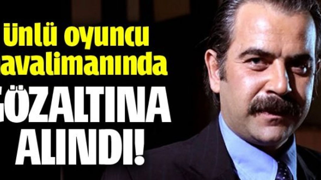 Ünlü oyuncu Yurdaer Okur gözaltına alındı