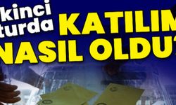 İkinci Turda Katılım Nasıl Oldu