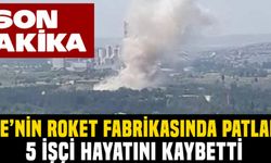 Son dakika... MKE’nin roket ve patlayıcı madde fabrikasında patlama! MSB: 5 işçimiz şehit oldu