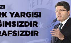 Bakan Tunç, Türk Yargısı Bağımsızdır