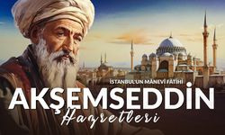 SAMSUN KAVAK, BÜYÜK ALİM AKŞEMSETTİN'İN DOĞUM YERİ OLDUĞUNU BİLİYOR MUYDUNUZ?