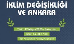 Ankara Kent Konseyi "İklim Değişikliği ve Ankara" paneline ev sahipliği yapıyor
