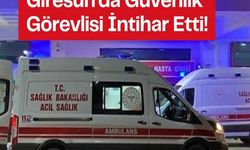 Giresun Üniversitesinde güvenlik görevlisi intihar etti