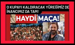 Kayseri'deki o kupayı kaldıracak yüreğimiz de, inancımız da tam!