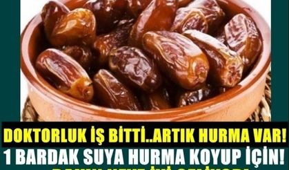 1 BARDAK SUYA HURMA KOYUP İÇİN... HERKES BU MUCİZEYİ DENEYİP TANIK OLMALI!