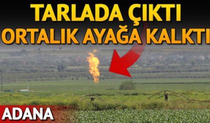Adana'da doğal gaz bulundu