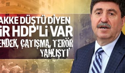 Tan: Kimse yüksek sesle 'PKK yanlış yaptı' diyemiyor