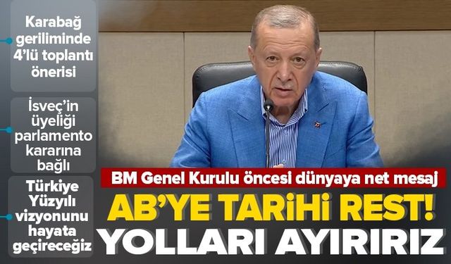 Başkan Recep Tayyip Erdoğan'dan BM Genel Kurulu Öncesi AB'ye Mesaj.