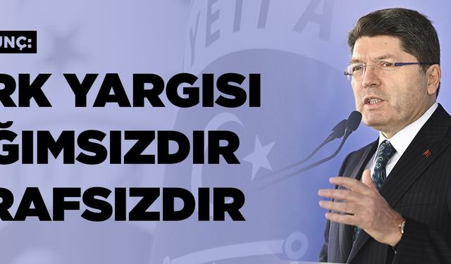 Bakan Tunç, Türk Yargısı Bağımsızdır