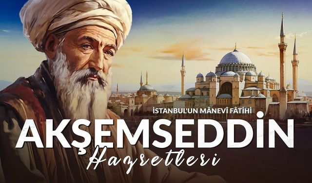 SAMSUN KAVAK, BÜYÜK ALİM AKŞEMSETTİN'İN DOĞUM YERİ OLDUĞUNU BİLİYOR MUYDUNUZ?
