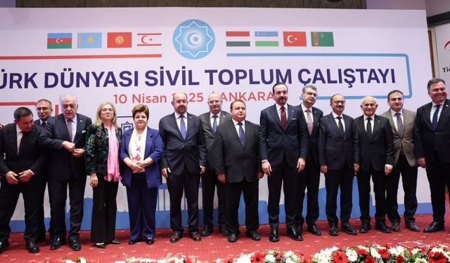 Türk Dünyası Sivil Toplum Çalıştayı Ankara'da gerçekleşti: Ortak stratejiler ve dayanışma vurgusu