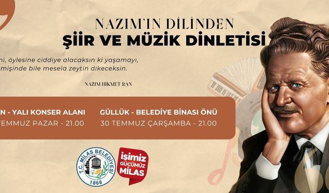 Nazım Hikmet Milas’ta anılıyor: Şiir ve müzik dolu geceler Ören ve Güllük’te