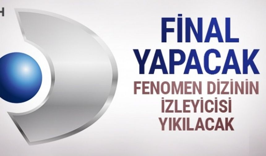 Kanal D&#039;den şok reyting lideri diziye final mi yaptıracak