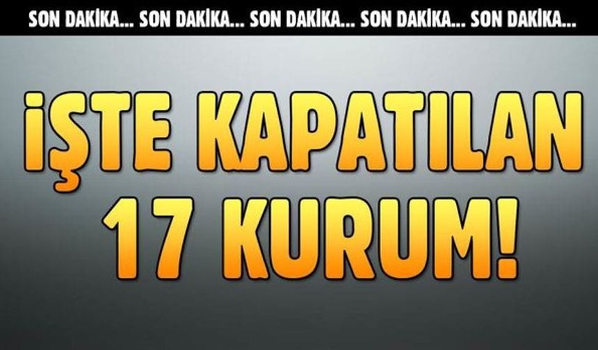 695 sayılı KHK ile 7&#039;si dernek, 7&#039;si vakıf olmak üzere 17 kurum kapatılırken, daha önceden kapatılan bir vakıf açıldı, yurt dışında öğrenim gören 6 kişinin ise öğrencilikle ilişiği kesildi.