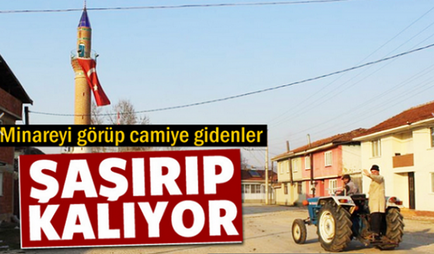 Minareyi görüp camiye gidenler hayrete düşüyor