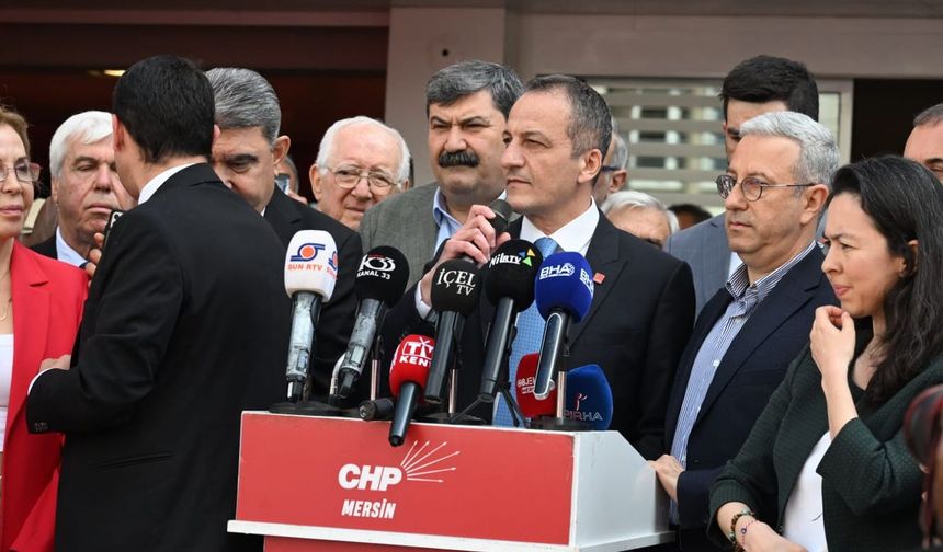 CHP Mersin İl Başkanlığından sert açıklama: “Bu bir darbedir!”