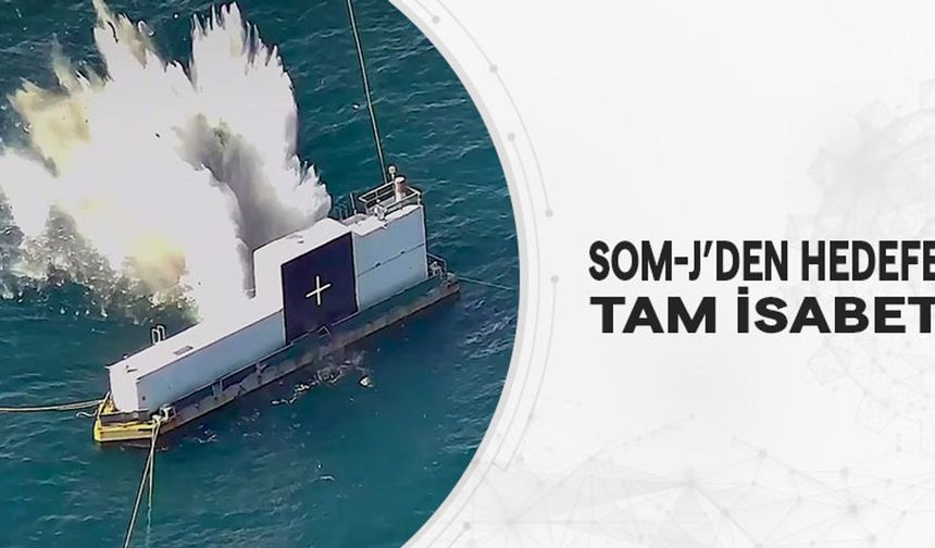 SOM-J'den Hedefe Tam İsabet