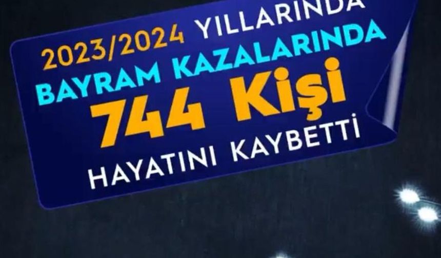 Son İki Yıldaki Ramazan ve Kurban Bayramlarında 744 Can Kaybı