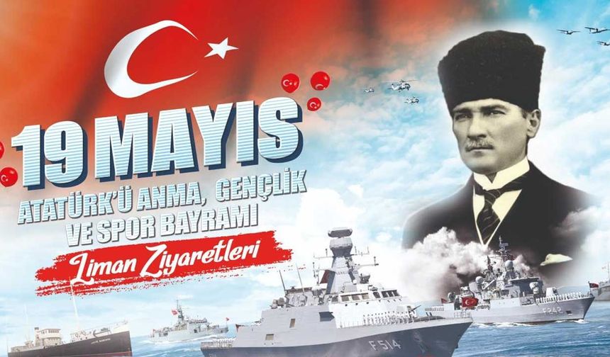19 Mayıs coşkusuna Deniz Kuvvetlerinden anlamlı katkı: 29 Savaş Gemisi halkla buluşacak