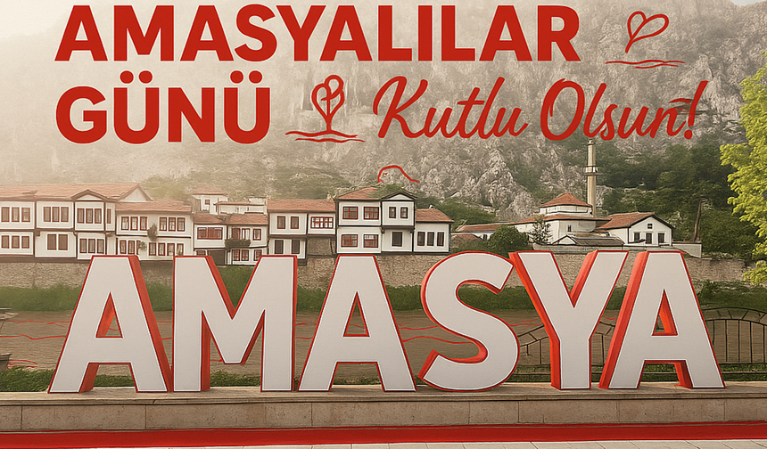 Amasyalılar, 5 Mayıs Dünya Amasyalılar Günü’nü kutluyor