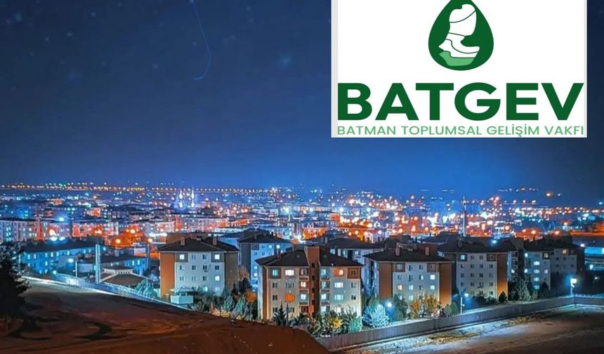 Batman BATGEV, Ankara’da şube açıyor!