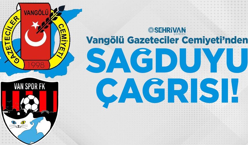 Vangölü Gazeteciler Cemiyeti’nden Vanspor-Elazığspor maçına ilişkin açıklama