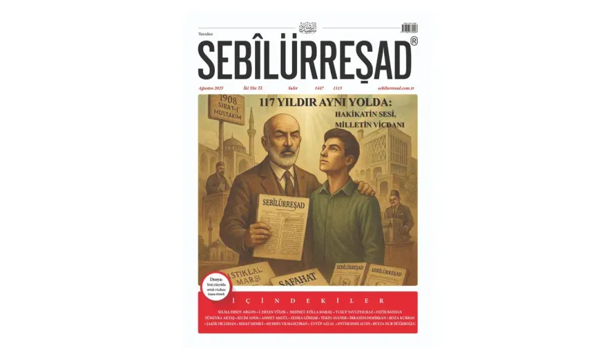 Sebîlürreşâd dergisinin ağustos sayısı çıktı